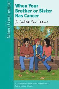 bokomslag When Your Brother or Sister Has Cancer: A Guide for Teens