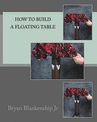 How to Build a Floating Table 1