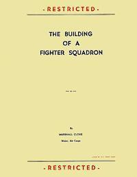 bokomslag The Building of a Fighter Squadron