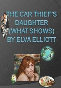 The Car Thief's Daughter (What Shows) 1