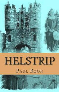 bokomslag Helstrip: James Helstrip's world is turned upside down when he faces his ultimate nightmare. This is a true story of family, str