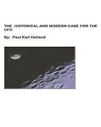 bokomslag The Historical And Modern Case For The UFO