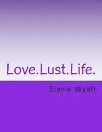 Love.Lust.Life. 1