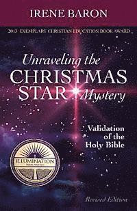 Irene Baron - Unraveling The Christmas Star Mystery: Validation of the Holy Bible (Illumination Book Awards 2013), Häftad