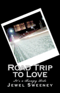 bokomslag Road Trip to Love: It's a bumpy ride