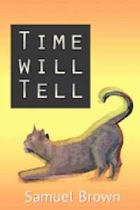 Time Will Tell
