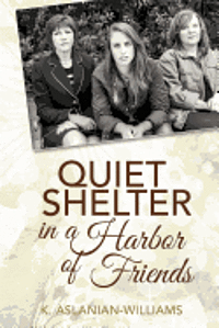 Quiet Shelter in a Harbor of Friends 1