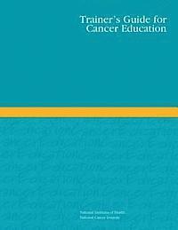 bokomslag Trainer's Guide for Cancer Education