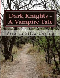 bokomslag Dark Knights - A Vampire Tale