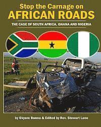 bokomslag Stop the Carnage on African Roads: The Case of South Africa, Ghana and Nigeria