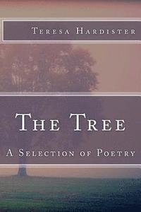 bokomslag The Tree (A Selection of Poetry)