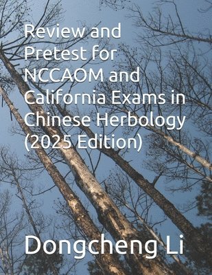 bokomslag Review and Pretest for NCCAOM and California Exams in Chinese Herbology