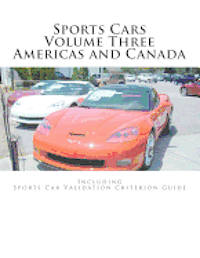 bokomslag Sports Cars Volume Three Americas and Canada: Including Sports Car Validation Criterion Guide