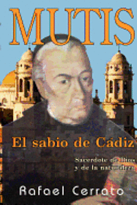 Rafael Cerrato - Mutis: El sabio de Cadiz, Häftad
