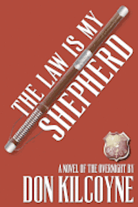 bokomslag The Law is My Shepherd: A Novel of The Overnight