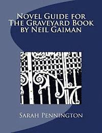 Sarah Pennington - Novel Unit Resources for The Graveyard Book by Neil Gaiman, Häftad