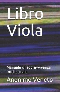 bokomslag Libro Viola: Manuale di sopravvivenza intellettuale