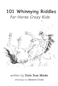 bokomslag 101 Whinnying Riddles for Horse Crazy Kids