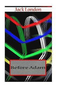Jack London - Before Adam, Häftad