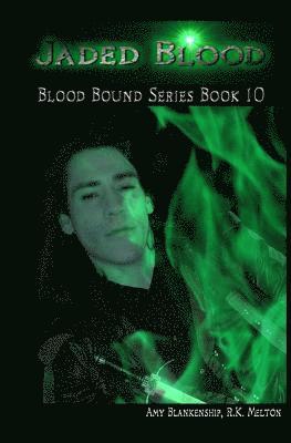 Jaded Blood - Blood Bound Series Book 10: Blood Bound Series 1