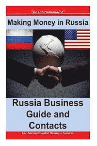 bokomslag Making Money in Russia: Russia Business Guide and Contacts