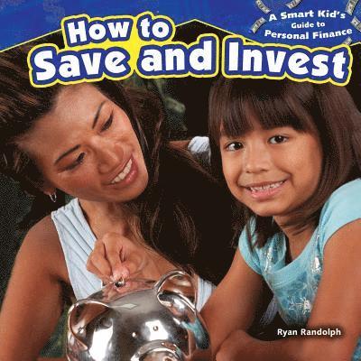 How to Save and Invest 1