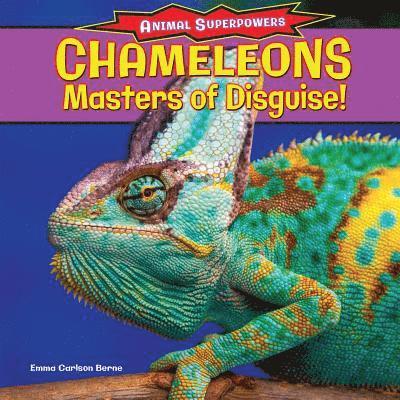 Emma Carlson Berne - Chameleons: Masters of Disguise!, Häftad