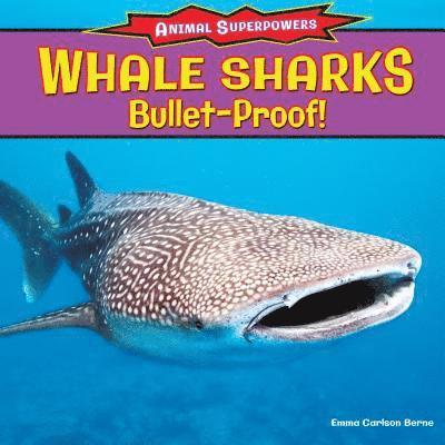 Emma Carlson Berne - Whale Sharks: Bullet-Proof!, Häftad