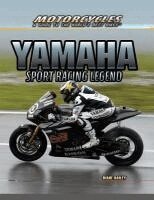 Diane Bailey - Yamaha: Sport Racing Legend, Inbunden
