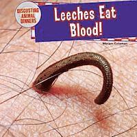 Miriam Coleman - Leeches Eat Blood!, Inbunden. Tillgänglighet: Tillfälligt slut