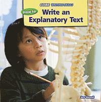 Sara Howell - How to Write an Explanatory Text, Inbunden