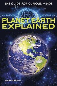 Michael Bright - Planet Earth Explained, Inbunden