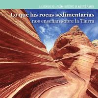 Miriam Coleman - Lo Que Las Rocas Sedimentarias Nos Enseñan Sobre La Tierra (Investigating Sedimentary Rocks), Inbunden. Tillgänglighet: Tillfälligt slut