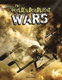Claire Henry - The World's Deadliest Wars, Inbunden