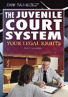 Richard Barrington - The Juvenile Court System: Your Legal Rights, Häftad