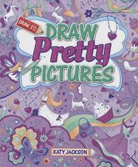 Katy Jackson - Draw Pretty Pictures, Häftad