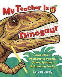 My Teacher Is a Dinosaur