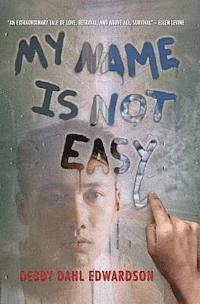 bokomslag My Name Is Not Easy