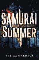 Åke Edwardson - Samurai Summer, Inbunden