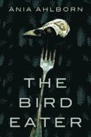 Ania Ahlborn - Bird Eater, Häftad