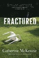 Catherine McKenzie - Fractured, Inbunden