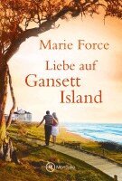 Marie Force - Liebe auf Gansett Island, Häftad