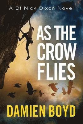 Damien Boyd - As the Crow Flies, Häftad
