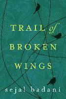 Trail of Broken Wings 1