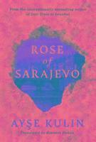 Ayşe Kulin, Ay&#351;e Kulin - Rose of Sarajevo, Häftad