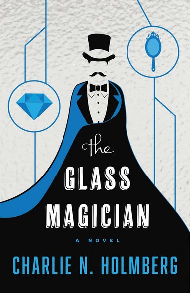 Charlie N. Holmberg - Glass Magician, Häftad