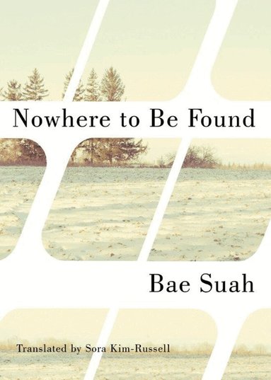Bae Suah - Nowhere to Be Found, Häftad