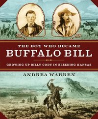 bokomslag Boy Who Became Buffalo Bill The