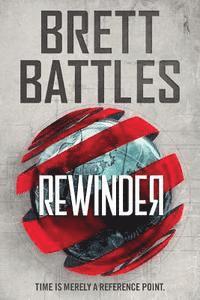 Brett Battles - Rewinder, Häftad