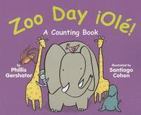 Phillis Gershator - Zoo Day ¡Olé!, Häftad